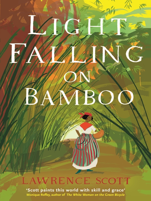 Title details for Light Falling on Bamboo by Lawrence Scott - Available